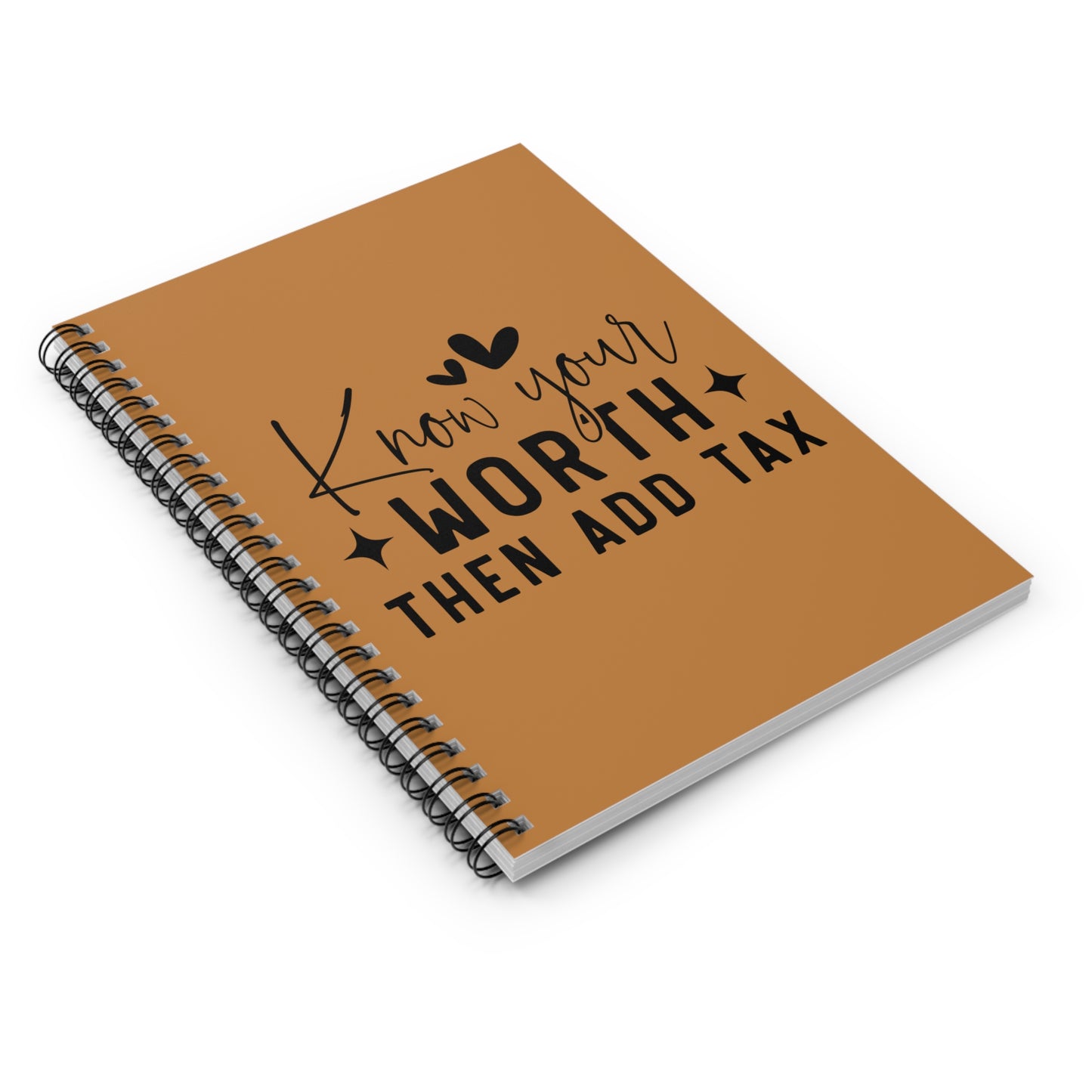 Know your Worth, then Add Tax Spiral Notebook - Ruled Line